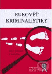 Kniha: Rukověť kriminalistiky (Jan Chmelík a kolektiv). Aleš Čeněk, 2005 Kniha: Rukověť kriminalistiky (Jan Chmelík a kolektiv). Aleš Čeněk, 2005