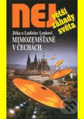 Kniha: Mimozemšťané v Čechách (Jitka Lenková a Ladislav Lenk). Dialog, 2004 Kniha: Mimozemšťané v Čechách (Jitka Lenková a Ladislav Lenk). Dialog, 2004