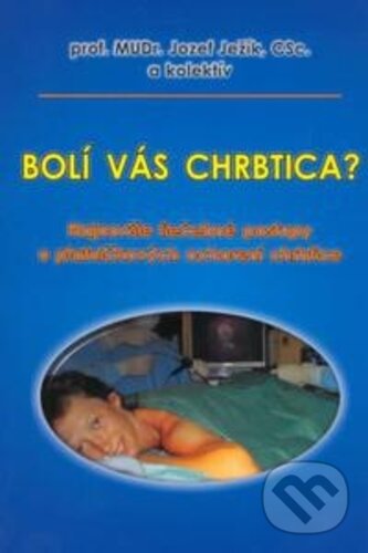 Kniha: Bolí vás chrbtica? (Jozef Ježík). Tesfo, 2004 Kniha: Bolí vás chrbtica? (Jozef Ježík). Tesfo, 2004