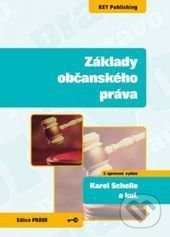 Kniha: Základy občanského práva (Karel Schelle). Key publishing, 2011 Kniha: Základy občanského práva (Karel Schelle). Key publishing, 2011