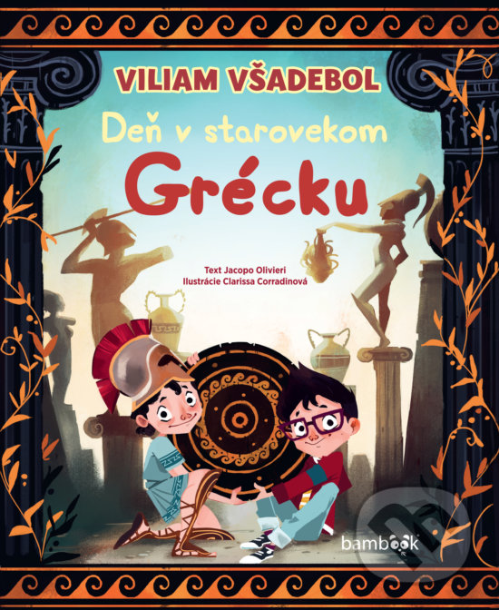 Kniha: Deň v starovekom Grécku (Jacopo Olivieri). Bambook, 2020 Kniha: Deň v starovekom Grécku (Jacopo Olivieri). Bambook, 2020