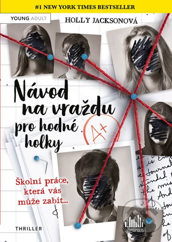 Kniha: Návod na vraždu pro hodné holky (Holly Jackson). Cosmopolis, 2020 Kniha: Návod na vraždu pro hodné holky (Holly Jackson). Cosmopolis, 2020