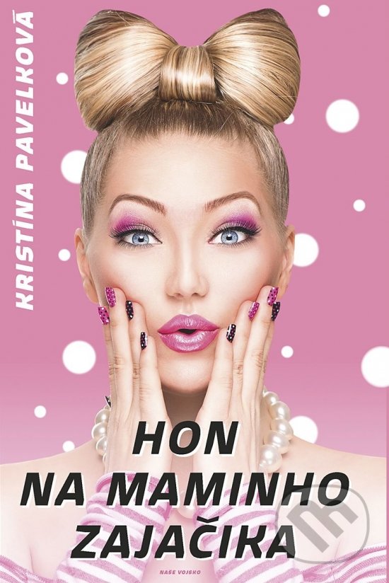Kniha: Hon na maminho zajačika (Kristína Pavelková). Naše vojsko, 2020 Kniha: Hon na maminho zajačika (Kristína Pavelková). Naše vojsko, 2020