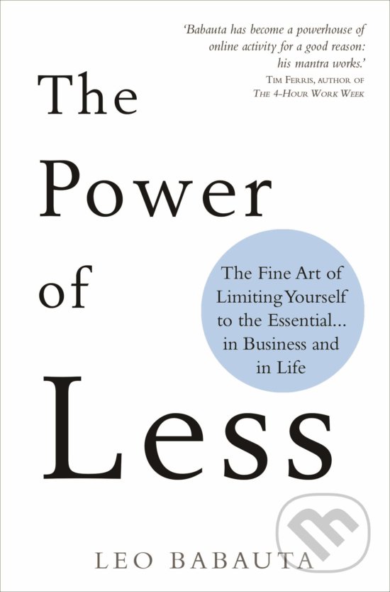 Kniha: The Power of Less (Leo Babauta). Hay House, 2019 Kniha: The Power of Less (Leo Babauta). Hay House, 2019