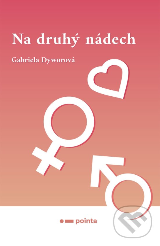Kniha: Na druhý nádech (Gabriela Dyworová). Pointa, 2020 Kniha: Na druhý nádech (Gabriela Dyworová). Pointa, 2020