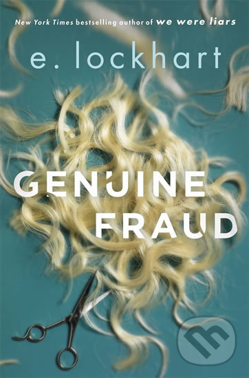 Kniha: Genuine Fraud (E. Lockhart). Hot Key, 2017 Kniha: Genuine Fraud (E. Lockhart). Hot Key, 2017