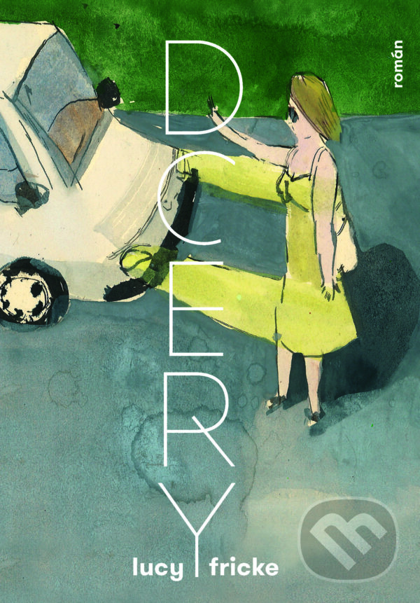 E-kniha: Dcery (Lucy Fricke). Akropolis, 2020 E-kniha: Dcery (Lucy Fricke). Akropolis, 2020