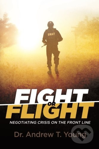 Kniha: Fight or Flight (Andrew T. Young). Egen Co. LLC, 2015 Kniha: Fight or Flight (Andrew T. Young). Egen Co. LLC, 2015