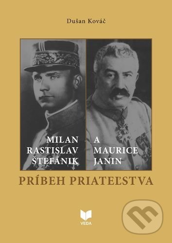Kniha: Príbeh priateľstva (Dušan Kováč). VEDA, 2020 Kniha: Príbeh priateľstva (Dušan Kováč). VEDA, 2020