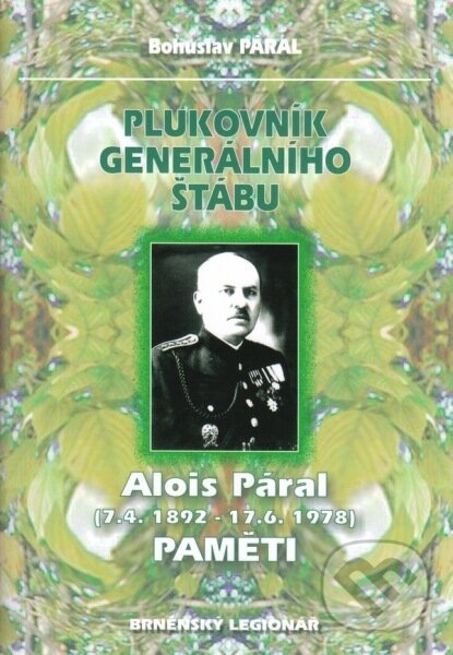 Kniha: Plukovník generálního štábu (Bohuslav Páral). Šimon Ryšavý, 2009 Kniha: Plukovník generálního štábu (Bohuslav Páral). Šimon Ryšavý, 2009