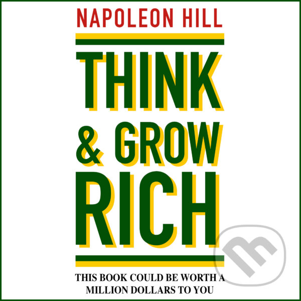 Audiokniha: Think and Grow Rich (EN) (Napoleon Hill). Saga Egmont, 2016 Audiokniha: Think and Grow Rich (EN) (Napoleon Hill). Saga Egmont, 2016