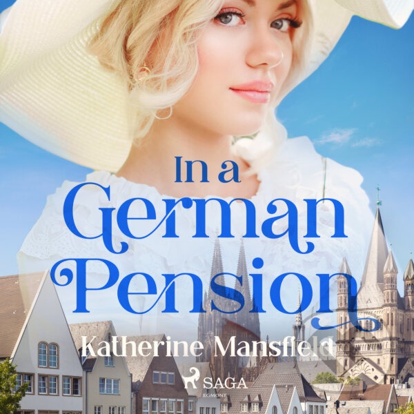 Audiokniha: In a German Pension (EN) (Katherine Mansfield). Saga Egmont, 2017 Audiokniha: In a German Pension (EN) (Katherine Mansfield). Saga Egmont, 2017