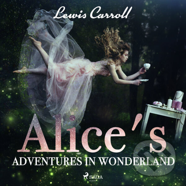 Alice s Adventures in Wonderland  (EN) - Lewis Carroll, Saga Egmont, 2017