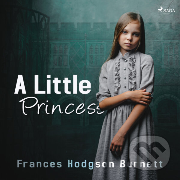 Audiokniha: A Little Princess (EN) (Frances Hodgson Burnett). Saga Egmont, 2017 Audiokniha: A Little Princess (EN) (Frances Hodgson Burnett). Saga Egmont, 2017