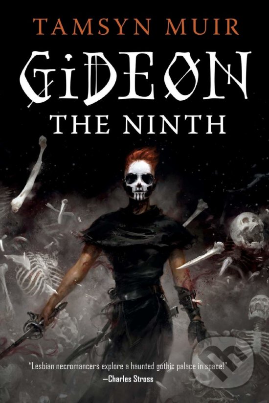 Kniha: Gideon the Ninth (Tamsyn Muir). St. Martin´s Press, 2020 Kniha: Gideon the Ninth (Tamsyn Muir). St. Martin´s Press, 2020
