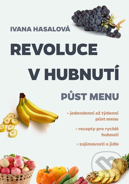 E-kniha: Revoluce v hubnutí (Ivana Hasalová). E-knihy jedou E-kniha: Revoluce v hubnutí (Ivana Hasalová). E-knihy jedou