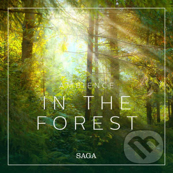 Audiokniha: Ambience - In the Forest (EN) (Rasmus Broe). Saga Egmont, 2019 Audiokniha: Ambience - In the Forest (EN) (Rasmus Broe). Saga Egmont, 2019