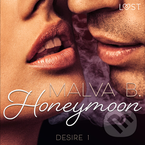 Audiokniha: Desire 1: Honeymoon (EN) (Malva B). Saga Egmont, 2020 Audiokniha: Desire 1: Honeymoon (EN) (Malva B). Saga Egmont, 2020