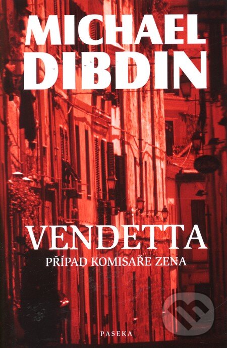 Kniha: Vendetta (Michael Dibdin). Paseka, 2009 Kniha: Vendetta (Michael Dibdin). Paseka, 2009