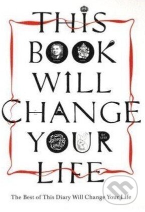 Kniha: This Book Will Change Your Life (Boxtree). Boxtree, 2009 Kniha: This Book Will Change Your Life (Boxtree). Boxtree, 2009