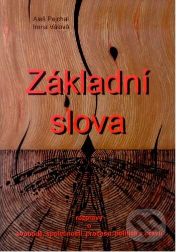 Kniha: Základní slova (Aleš Pejchal a Irena Válová). Aleš Čeněk, 2008 Kniha: Základní slova (Aleš Pejchal a Irena Válová). Aleš Čeněk, 2008