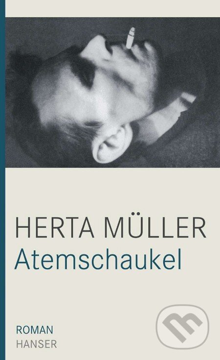 Atemschaukel - Herta Müller, Carl Hanser, 2009