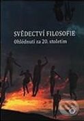 Kniha: Svědectví filosofie (Ivan Blecha). Olomouc, 2009 Kniha: Svědectví filosofie (Ivan Blecha). Olomouc, 2009