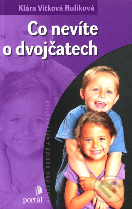 Kniha: Co nevíte o dvojčatech (Klára Vítková Rulíková). Portál, 2009 Kniha: Co nevíte o dvojčatech (Klára Vítková Rulíková). Portál, 2009