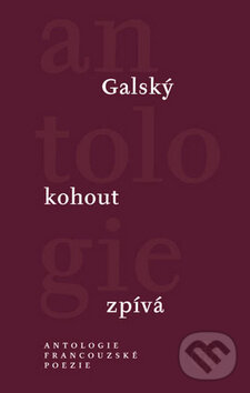 Kniha: Galský kohout zpívá (Vyšehrad). Vyšehrad, 2009 Kniha: Galský kohout zpívá (Vyšehrad). Vyšehrad, 2009