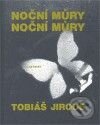Kniha: Noční můry noční můry (Tobiáš Jirous). Labyrint, 2009 Kniha: Noční můry noční můry (Tobiáš Jirous). Labyrint, 2009
