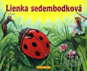 Kniha: Lienka sedembodková (Slovart Print). Slovart Print, 2009 Kniha: Lienka sedembodková (Slovart Print). Slovart Print, 2009