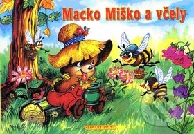 Kniha: Macko Miško a včely (Slovart Print). Slovart Print, 2009 Kniha: Macko Miško a včely (Slovart Print). Slovart Print, 2009