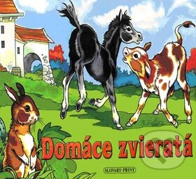 Kniha: Domáce zvieratá (Slovart Print). Slovart Print, 2009 Kniha: Domáce zvieratá (Slovart Print). Slovart Print, 2009