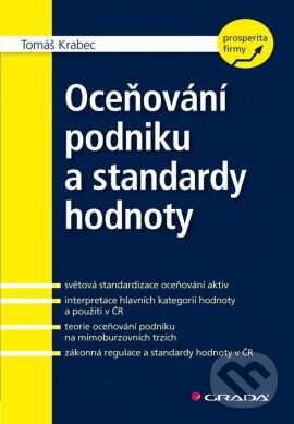 Kniha: Oceňování podniku a standardy hodnoty (Tomáš Krabec). Grada, 2009 Kniha: Oceňování podniku a standardy hodnoty (Tomáš Krabec). Grada, 2009