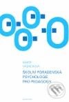 Kniha: Školní poradenská psychologie pro pedagogy (Marie Vágnerová). Karolinum, 2005 Kniha: Školní poradenská psychologie pro pedagogy (Marie Vágnerová). Karolinum, 2005