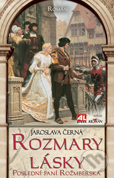 Kniha: Rozmary lásky (Jaroslava Černá). Alpress, 2009 Kniha: Rozmary lásky (Jaroslava Černá). Alpress, 2009