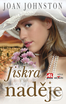 Kniha: Jiskra naděje (Joan Johnston). Alpress, 2009 Kniha: Jiskra naděje (Joan Johnston). Alpress, 2009