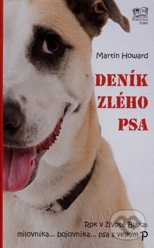 Kniha: Deník zlého psa (Martin Howard). Fortuna Libri ČR, 2008 Kniha: Deník zlého psa (Martin Howard). Fortuna Libri ČR, 2008