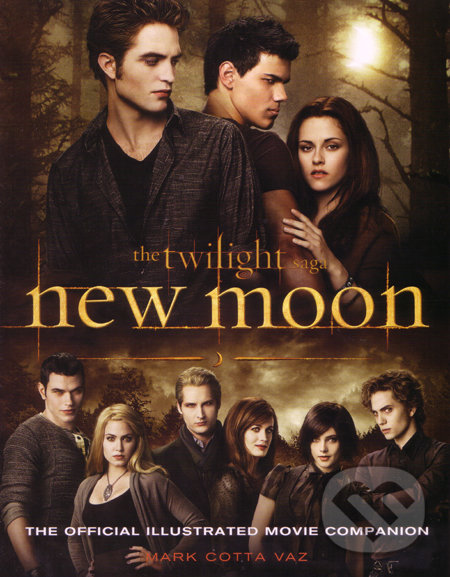 Kniha: New Moon: The Official Illustrated Movie Companion (Mark Cotta Vaz). TBS, 2009 Kniha: New Moon: The Official Illustrated Movie Companion (Mark Cotta Vaz). TBS, 2009