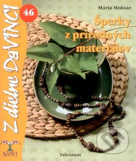 Kniha: Šperky z prírodných materiálov (Mária Molnár). Talentum, 2009 Kniha: Šperky z prírodných materiálov (Mária Molnár). Talentum, 2009