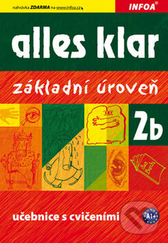 Kniha: Alles klar 2b (K. Luniewska a kolektív). INFOA, 2009 Kniha: Alles klar 2b (K. Luniewska a kolektív). INFOA, 2009