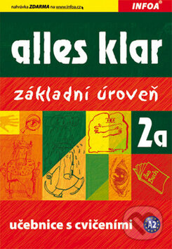 Kniha: Alles klar 2a (K. Luniewska a kolektiv). INFOA, 2009 Kniha: Alles klar 2a (K. Luniewska a kolektiv). INFOA, 2009