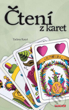 Kniha: Čtení z karet (Taťána Katyš). TeMi, 2009 Kniha: Čtení z karet (Taťána Katyš). TeMi, 2009