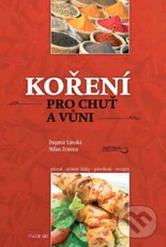 Kniha: Koření pro chuť a vůni (Dagmar Lánská). TeMi, 2009 Kniha: Koření pro chuť a vůni (Dagmar Lánská). TeMi, 2009