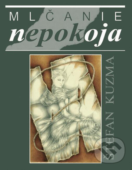 Kniha: Mlčanie nepokoja (Štefan Kuzma). Perfekt Kniha: Mlčanie nepokoja (Štefan Kuzma). Perfekt