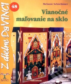 Kniha: Vianočné maľovanie na sklo (Melanie Schächtner). Talentum, 2009 Kniha: Vianočné maľovanie na sklo (Melanie Schächtner). Talentum, 2009