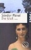Kniha: Die Glut (Sándor Márai). Piper Kniha: Die Glut (Sándor Márai). Piper