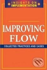 Kniha: Improving Flow: Collected Practices and Cases (Productivity Press). Productivity Press Kniha: Improving Flow: Collected Practices and Cases (Productivity Press). Productivity Press