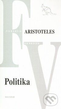 Kniha: Politika (Aristoteles). Kalligram, 2009 Kniha: Politika (Aristoteles). Kalligram, 2009