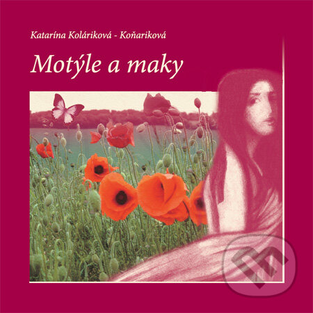 Kniha: Motýle a maky (Katarína Koláriková-Koňariková). Elán, 2008 Kniha: Motýle a maky (Katarína Koláriková-Koňariková). Elán, 2008